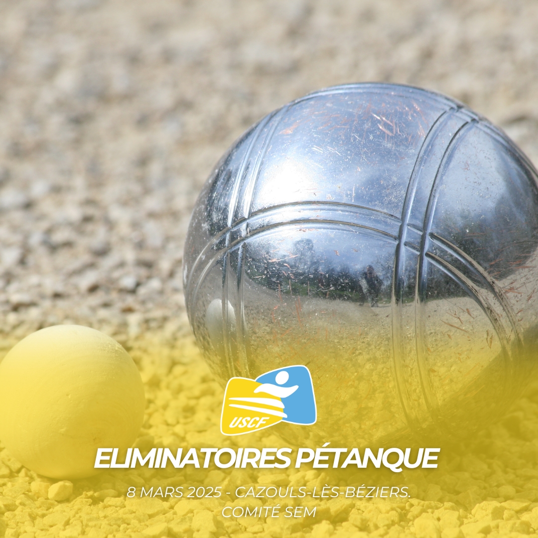 Retour sur les éliminatoires SEM Pétanque - Montpellier B