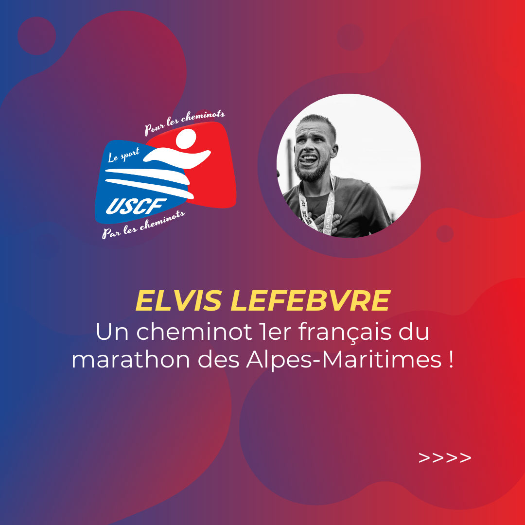 Elvis Lefebvre  : un cheminot 1er français du marathon des Alpes-Maritimes !